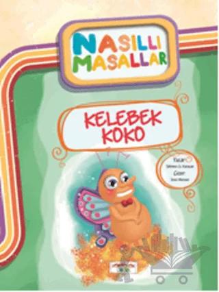 Kelebek Koko - Nasıllı Masallar