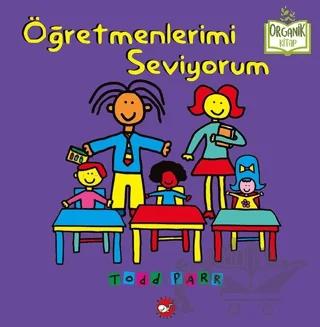 Öğretmenlerimi Seviyorum – Todd Parr – Beyaz Balina Yayınları kitap kapağı