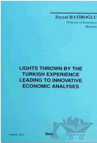 Lights Thrown By The Turkish Experience Leading To Innovative Economic Analyses