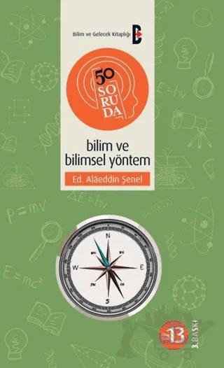 50 Soruda Bilim ve Bilimsel Yöntem