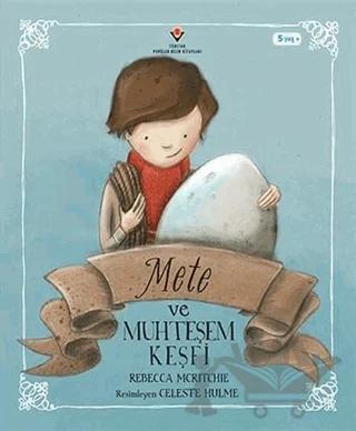 Mete ve Muhteşem Keşfi