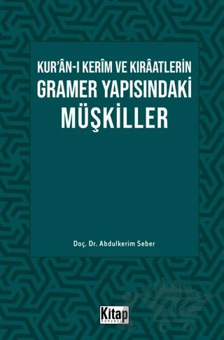 Kur’an-ı Kerim ve Kıraatlerin Gramer Yapısındaki Müşkiller