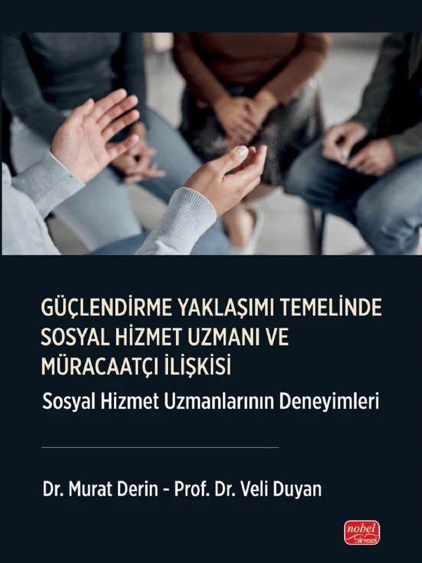 GÜÇLENDİRME YAKLAŞIMI TEMELİNDE SOSYAL HİZMET UZMANI VE MÜRACAATÇI İLİŞKİSİ - Sosyal Hizmet Uzmanlarının Deneyimleri