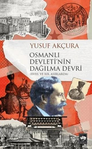 Osmanlı Devleti'nin Dağılma Devri – Yusuf Akçura – Ötüken Neşriyat kitap kapağı