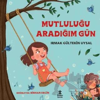 Mutluluğu Aradığım Gün