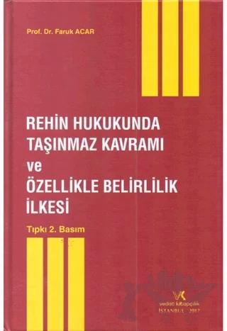 Rehin Hukukunda Taşınmaz Kavramı ve Özellikle Belirlilik İlkesi
