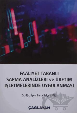 Faaliyet Tabanlı Sapma Analizleri ve Üretim İşletmelerinde Uygulanması