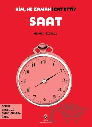 Kim, Ne Zaman İcat Etti? Saat – Mehmet Sığırcı – TÜBİTAK Yayınları kitap kapağı