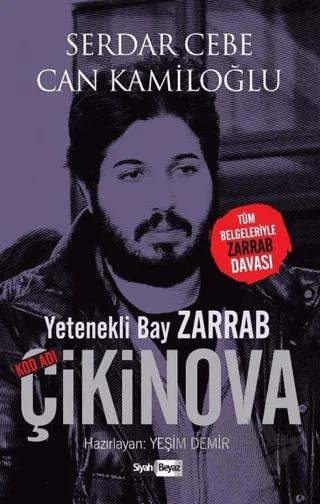 Yetenekli Bay Zarrab - Kod Adı Çikinova