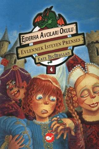 Ejderha Avcıları Okulu 4 Evlenmek İsteyen Prenses