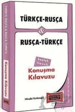 Türkçe - Rusça ve Rusça - Türkçe Konuşma Kılavuzu Sözlük