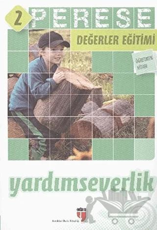 Yardımseverlik (Öğretmen Kitabı) - Perese Değerler Eğitimi 2