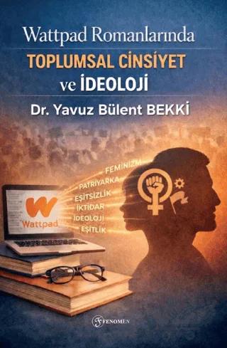 Wattpad Romanlarında Toplumsal Cinsiyet ve İdeoloji
