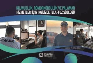 Kılavuzluk, Römorkörcülük ve Palamar Hizmetleri İçin İngilizce Telaffuz Sözlüğü