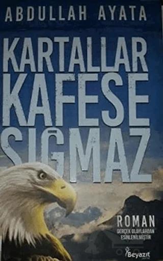 Kartallar Kafese Sığmaz