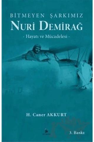 Nuri Demirağ - Bitmeyen Şarkımız
