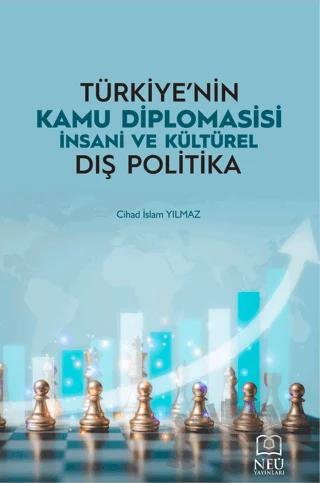 Türkiye'nin Kamu Diplomasisi İnsani ve Kültürel Dış Politika