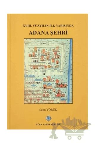 XVIII. Yüzyılın İlk Yarısında Adana Şehri