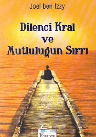 Dilenci Kral ve Mutluluğun Sırrı