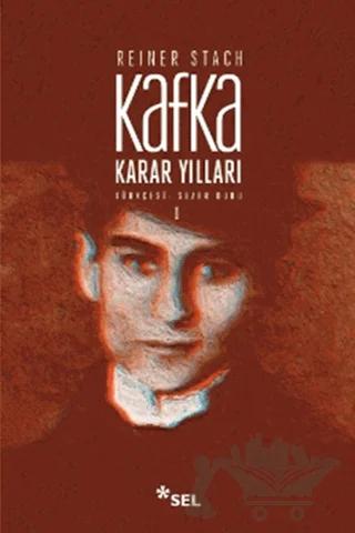 Kafka - Karar Yılları Cilt: 1
