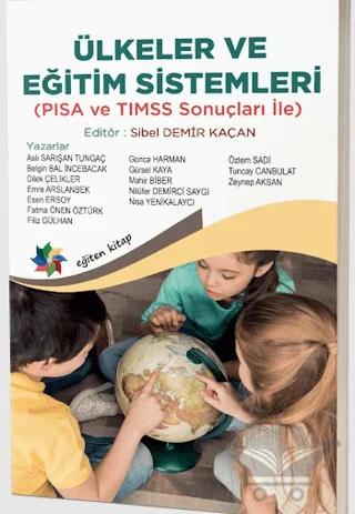 Ülkeler ve Eğitim Sistemleri (PISA ve TIMSS Sonuçları İle)
