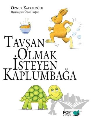 Tavşan Olmak İsteyen Kaplumbağa