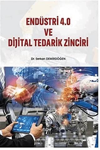 Endüstri 4.0 ve Dijital Tedarik Zinciri – Serkan Demirdöğen – Gazi Kitabevi kitap kapağı