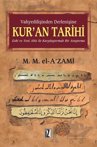 Vahyedilişinden Derlenişine Kur'an Tarihi