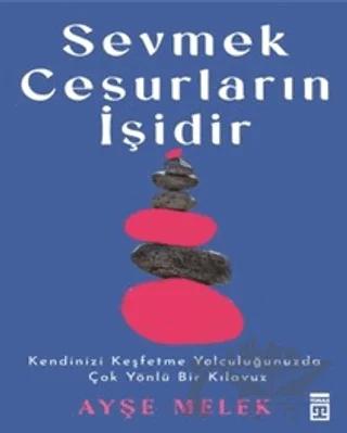 Sevmek Cesurların İşidir