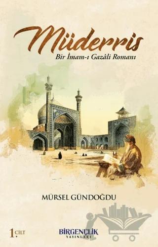 Müderris & Bir İmam-ı Gazali Romanı / 1. Cilt