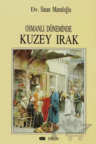 Osmanlı Döneminde Kuzey Irak