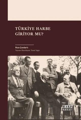 Türkiye Harbe Giriyor Mu?