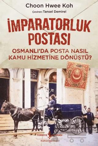 İmparatorluk Postası – Choon Hwee Koh – İş Bankası Kültür Yayınları kitap kapağı