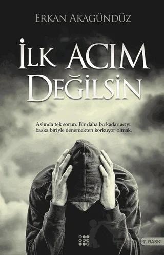 İlk Acım Değilsin