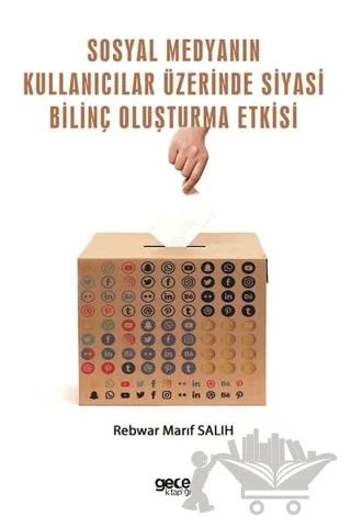 Sosyal Medyanın Kullanıcılar Üzerinde Siyasi Bilinç Oluşturma Etkisi