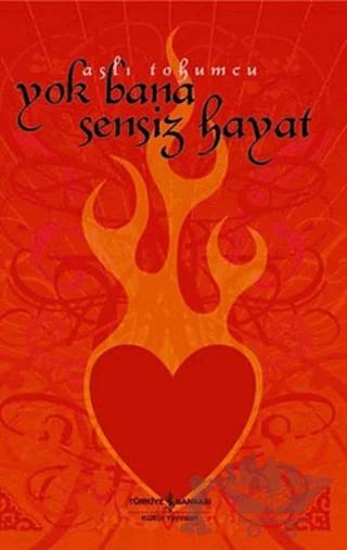 Yok Bana Sensiz Hayat (dostluk için bir arggghhh! kitabı)