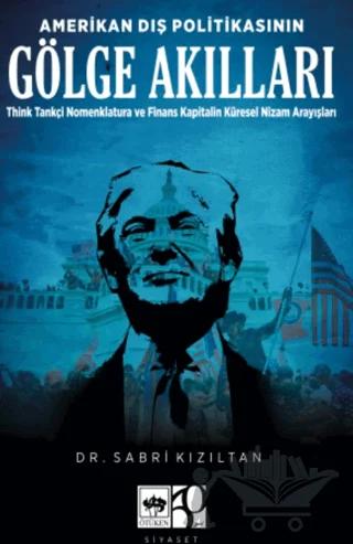 Amerikan Dış Politikasının Gölge Akılları