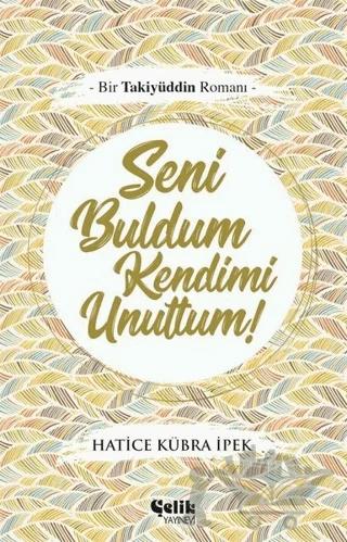 Seni Buldum Kendimi Unuttum