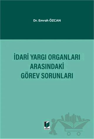 İdari Yargı Organları Arasındaki Görev Sorunları