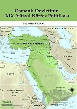 Osmanlı Devletinin 19. Yüzyıl Körfez Politikası
