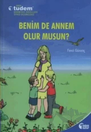 Benim De Annem Olur Musun?