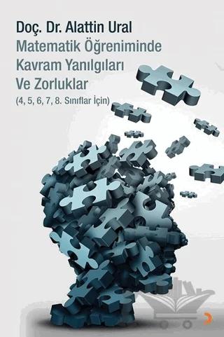 Matematik Öğreniminde Kavram Yanılgıları ve Zorluklar