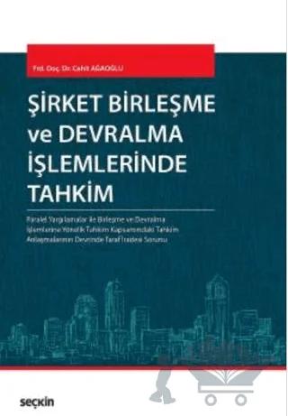 Şirket Birleşme ve Devralma İşlemlerinde Tahkim