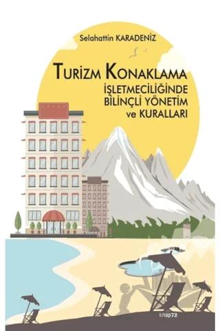 Turizm Konaklama İşletmeciliğinde Bilinçli Yönetim ve Kuralları