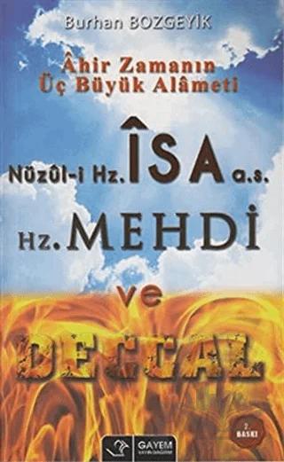 Nüzul-i Hz. İsa (a.s) - Hz. Mehdi ve Deccal