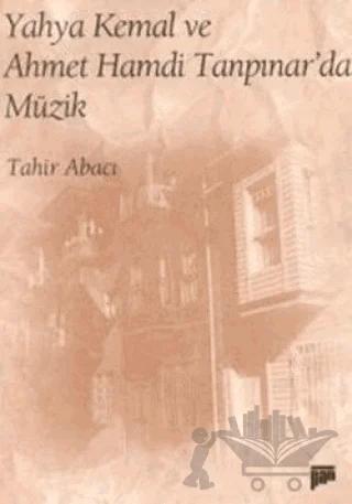 Yahya Kemal ve Ahmet Hamdi Tanpınar’da Müzik