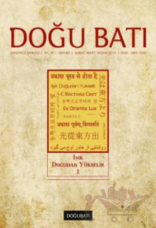 Doğu Batı Düşünce Dergisi Sayı: 60 Işık Doğudan Yükselir 1