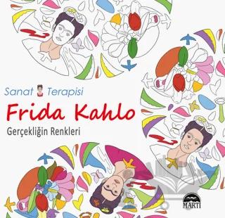 Sanat Terapisi Frida Kahlo - Gerçekliğin Renkleri