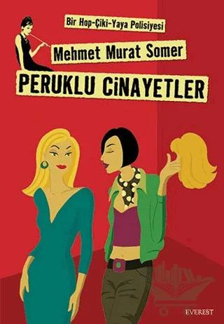 Peruklu Cinayetler Bir Hop-Çiki-Yaya Polisiyesi
