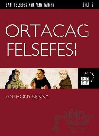 Ortaçağ Felsefesi - Batı Felsefesinin Yeni Tarihi Cilt 2